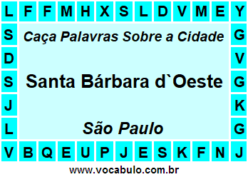 Caça Palavras Sobre a Cidade Santa Bárbara d`Oeste do Estado São Paulo